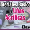 👉Curso GRATIS #01 MATERIALES  BASICOS [PRINCIPIANTES] 💅 Qué se necesita para hacer Uñas Acrílicas?