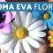 GOMA EVA FLORES – CÓMO HACER FLORES de FOMI