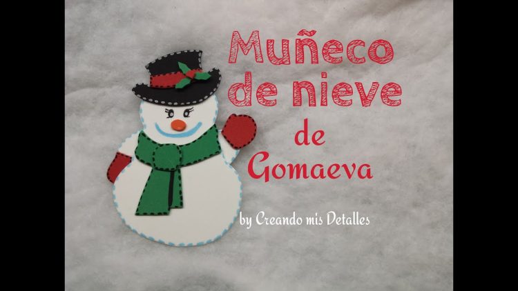 DIY Muñeco de nieve de gomaeva – foami (tutorial)