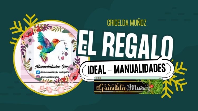 EL REGALO IDEAL   GRICELDA MUÑOZ