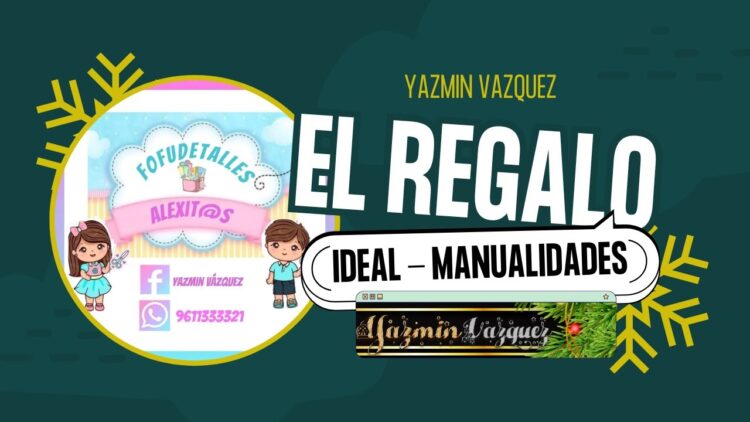 EL REGALO IDEAL   YAZMIN VAZQUEZ